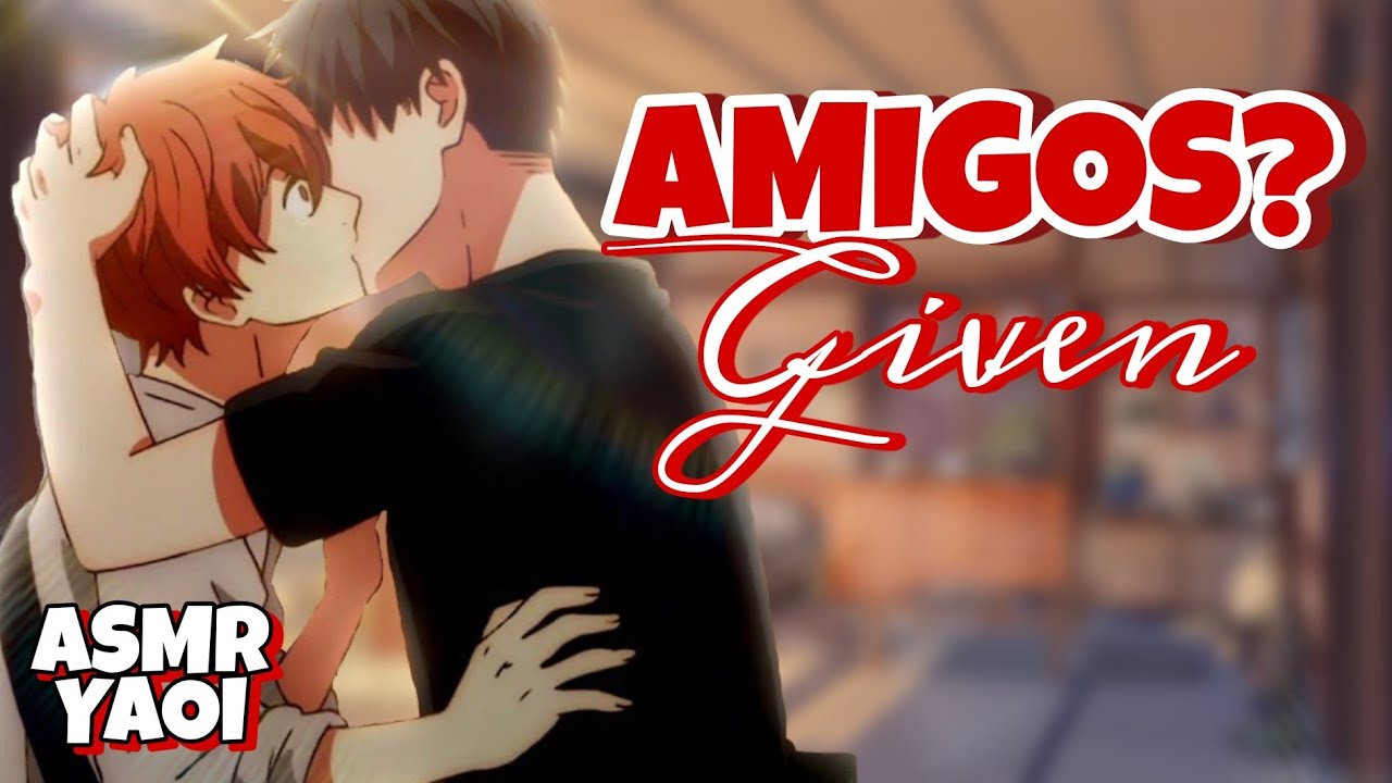 [ASMR Yaoi] De amigos à... Namorados? 😳 - Given
