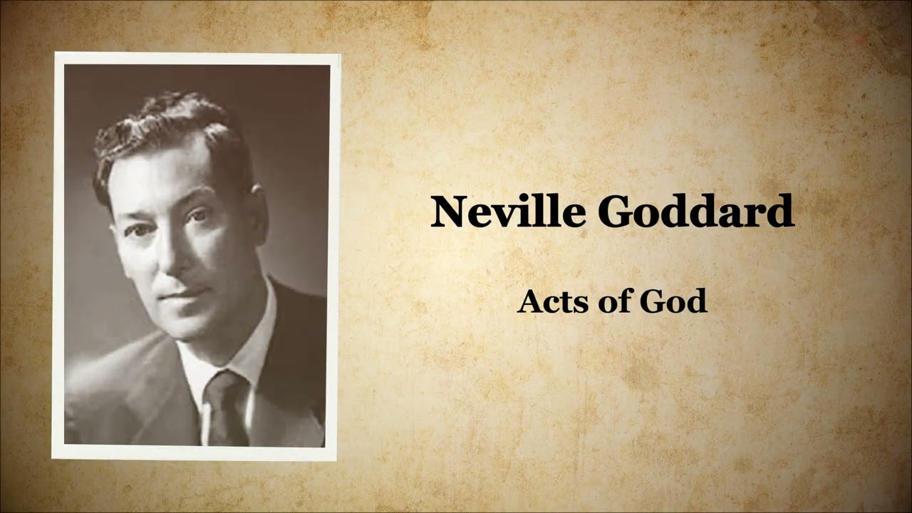 Neville Goddard - Acts of God (Full Audio)
