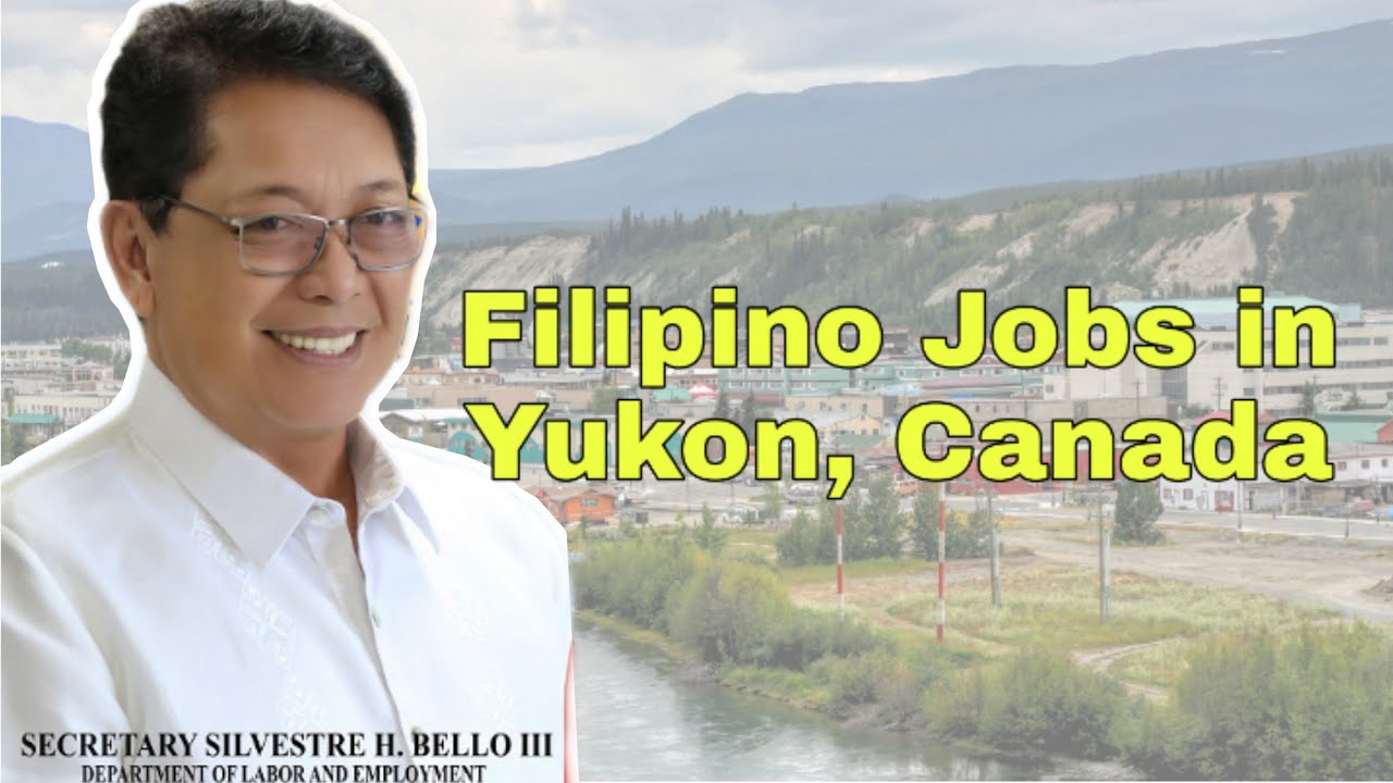 2,000 Filipino Workers Kailangan Sa Yukon, Canada |OFW News