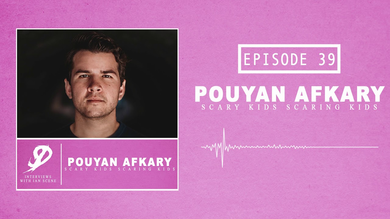 Scene Daddy Interviews Episode 39: Pouyan Afkary of Scary Kids Scaring Kids