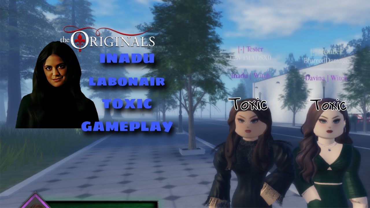 INADU LABONAIR ** TOXIC** GAMEPLAY AND WITH ( my friend) - THE SUPERNATURAL LEGACIES