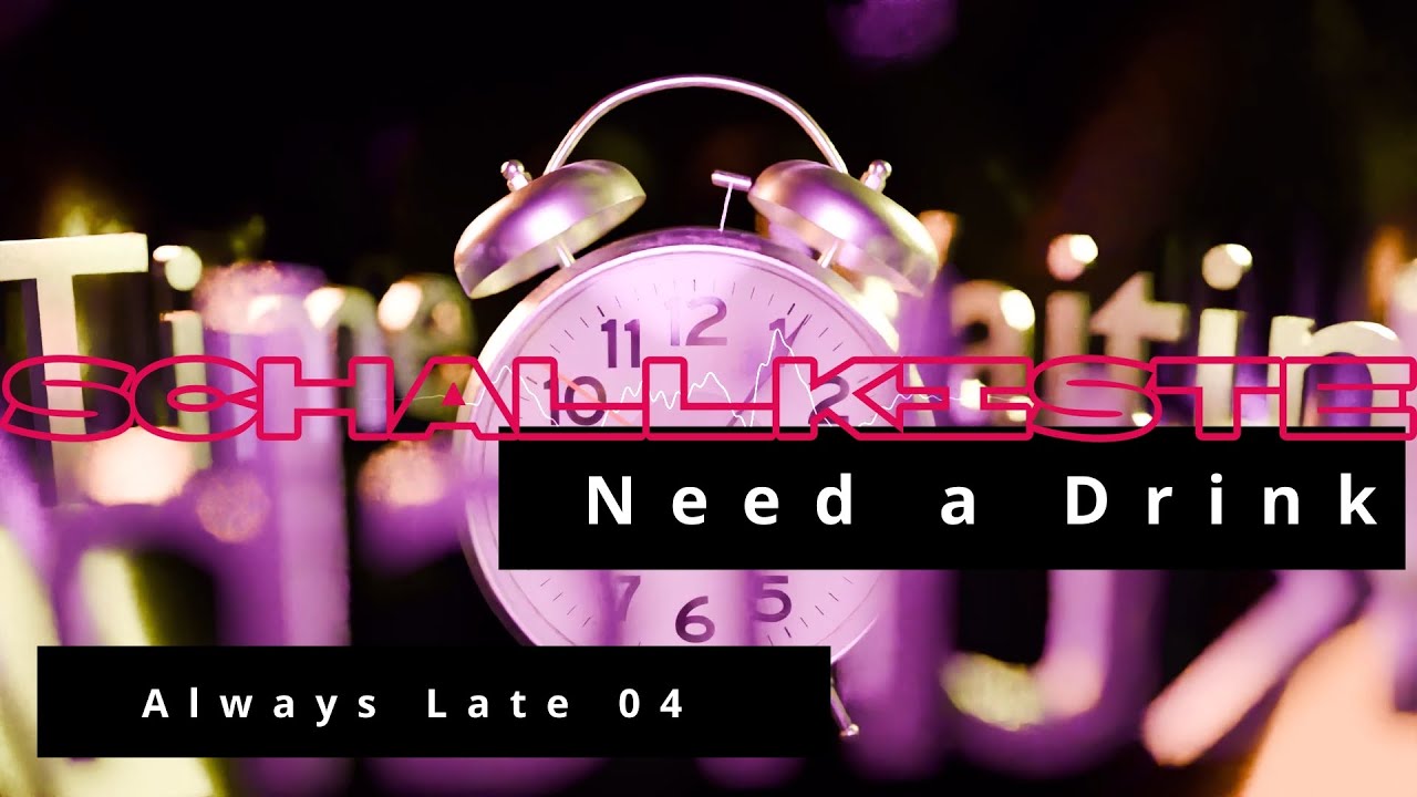 Always Late Remix 04 - Need a Drink (Jazz)