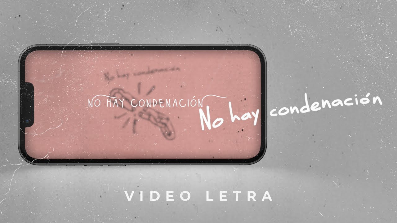 Generaci&oacute;n 12 - No Hay Condenaci&oacute;n (VIDEO LETRA OFICIAL) M&uacute;sica Cristiana 2022