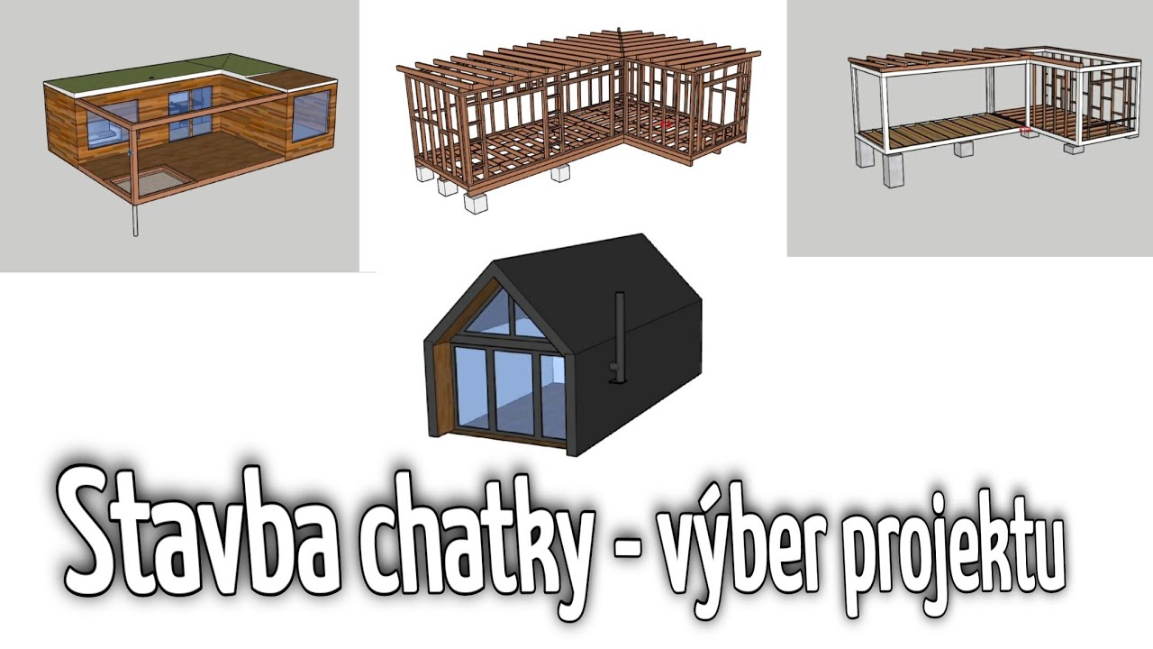 Stavba chatky svojpomocne - 4.časť  VYBERÁME PROJEKT