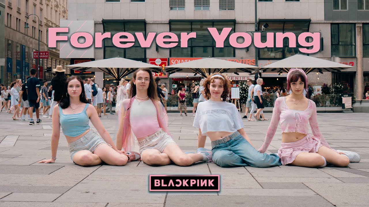 [K-POP IN PUBLIC VIENNA] - BLACKPINK - 'Forever Young' - [UNLXMITED] [ONE TAKE] [4K]