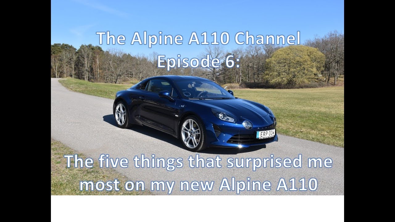 The 5 things that surprised me most on my new Alpine A110