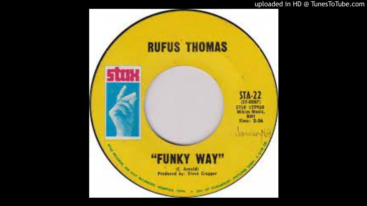 RUFUS THOMAS - FUNKY WAY