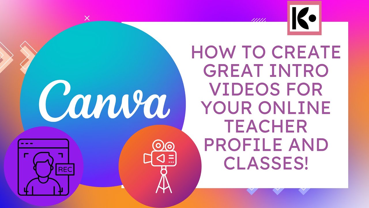 Canva Tutorial &mdash;How To Create Intro Videos for Online Teacher Profiles and Classes