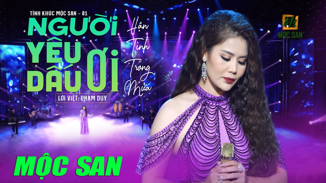 NGƯỜI YÊU DẤU ƠI (HẬN TÌNH TRONG MƯA) - Mộc San || #6 Album Tình khúc Mộc San 01