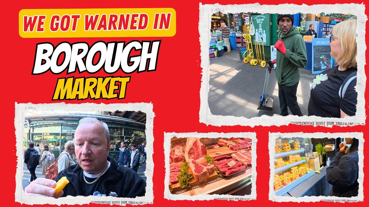 Borough Market Was Amazing… Until We Got Warned About THIS