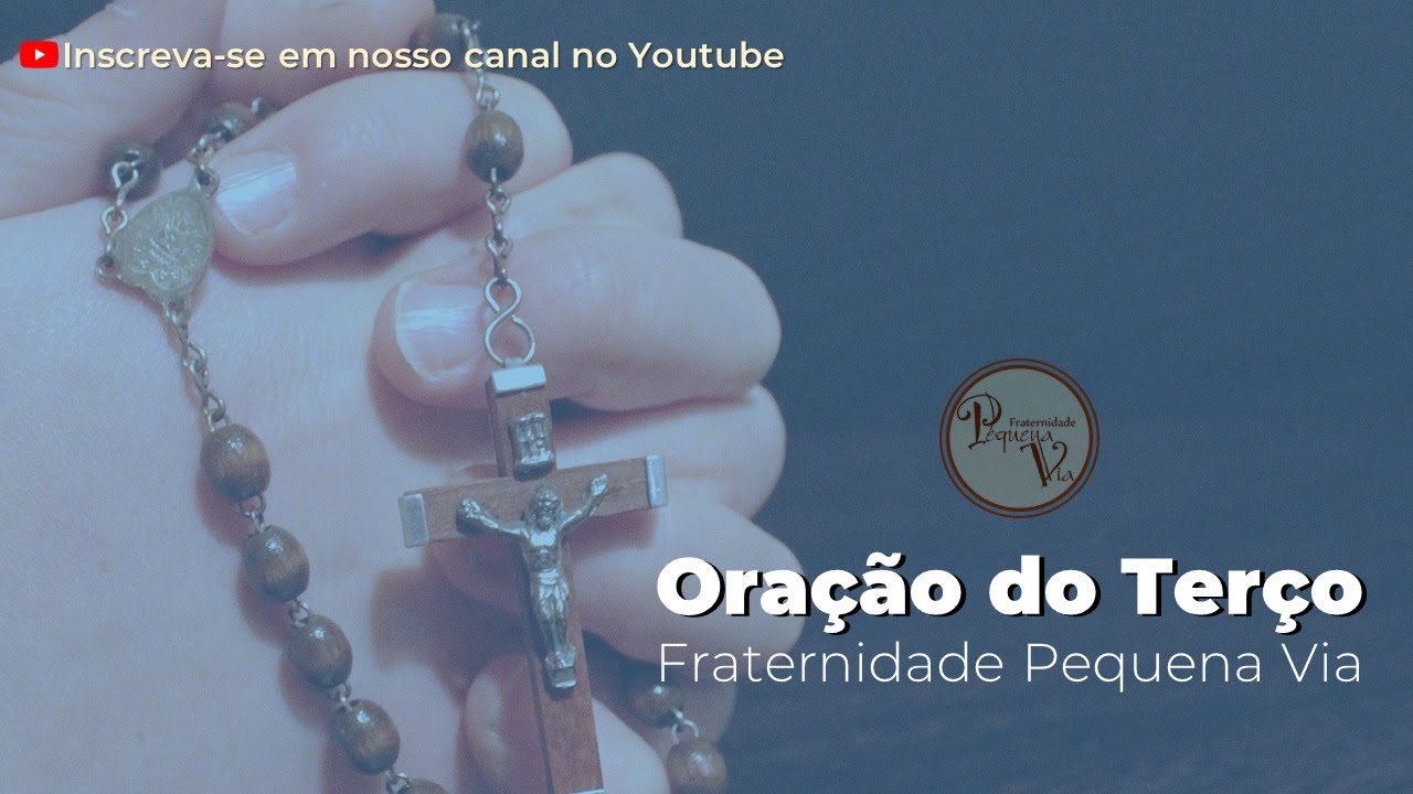 Ter&ccedil;o - Fraternidade Pequena Via - 28.05.2020