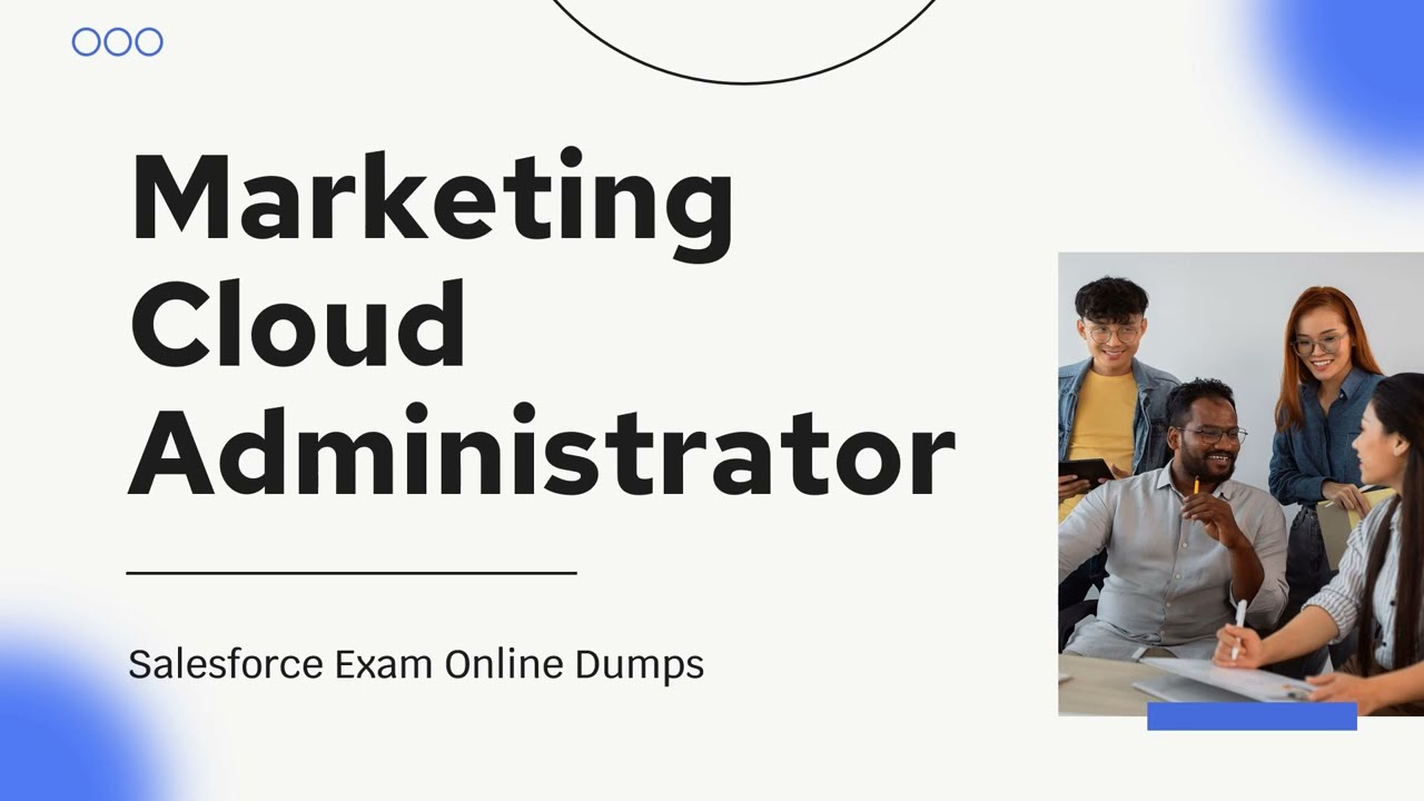 Salesforce Marketing Cloud Administrator Updated Online Dumps