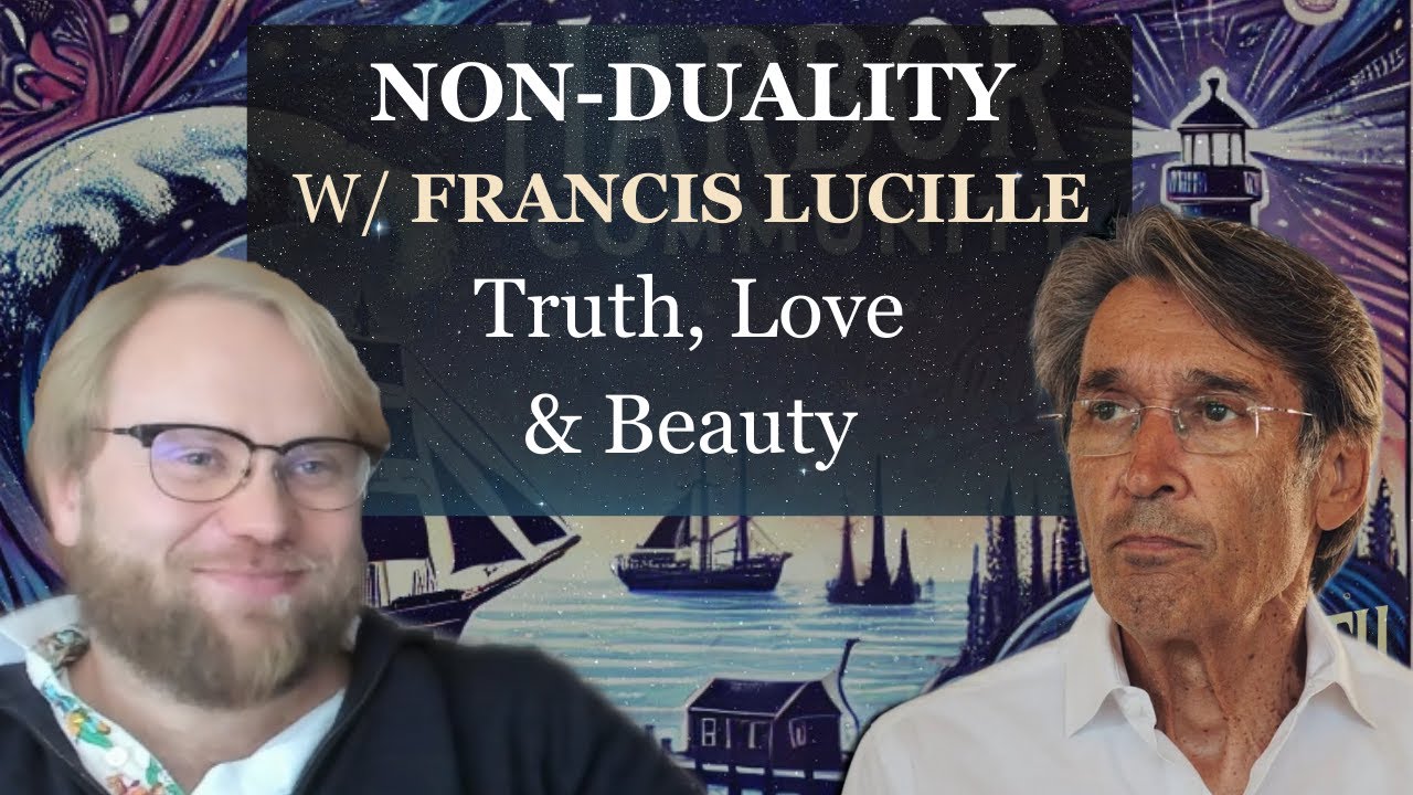 Discovering the Universal Nature of Consciousness | A Conversation with Francis Lucille