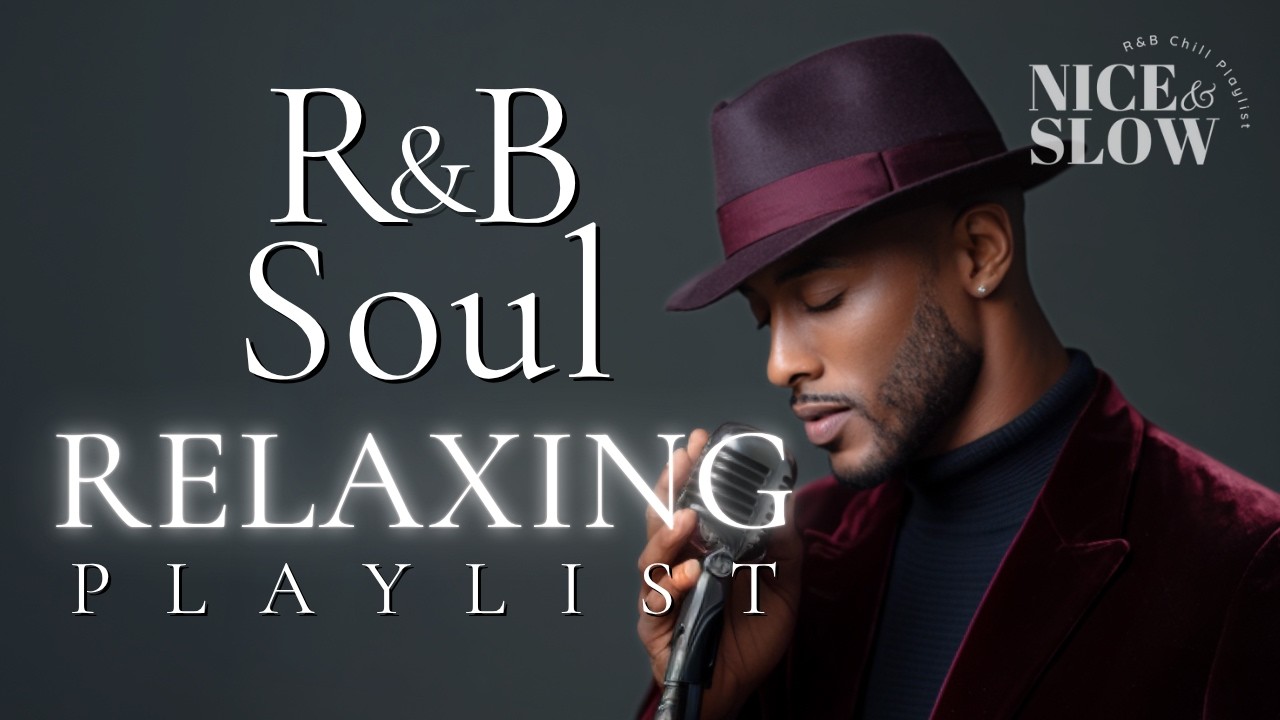 【R&B Soul】Relaxing Chill Playlist – Soulful Vocals & Deep Grooves