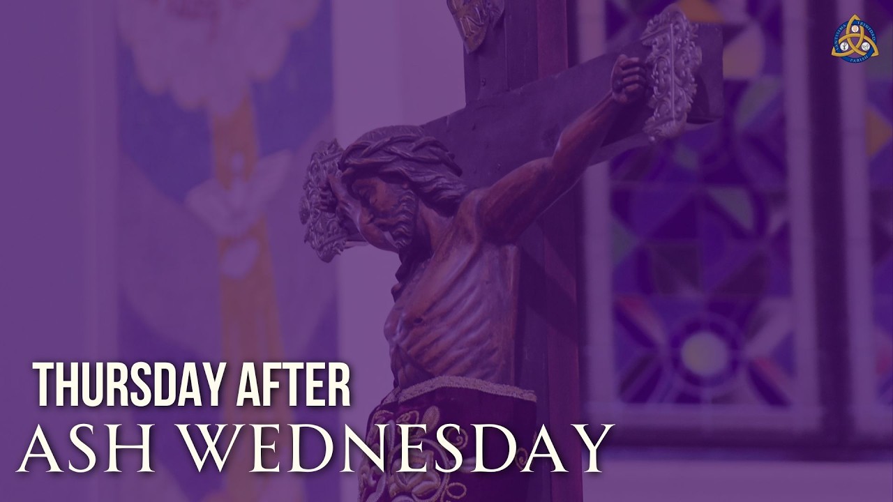 February 19, 2026 | Thursday after Ash Wednesday