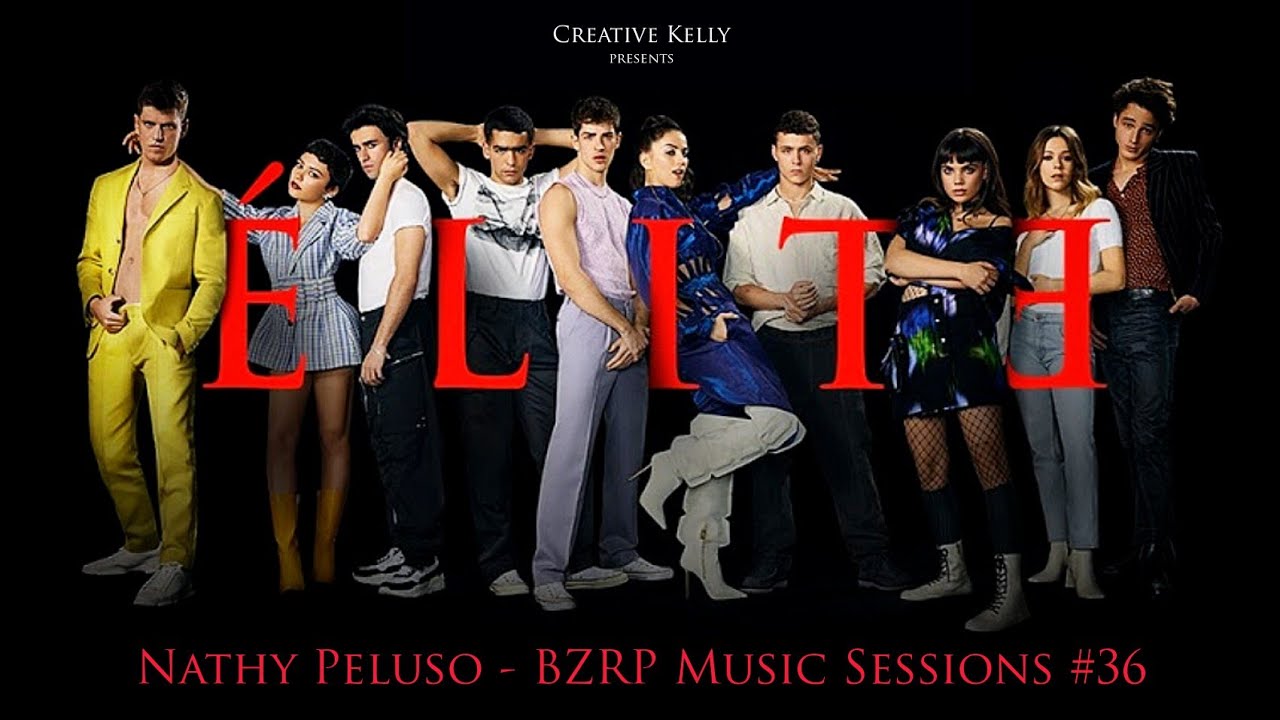 ELITE 4 Soundtrack | Nathy Peluso - BZRP Music Sessions #36 | Creative Kelly