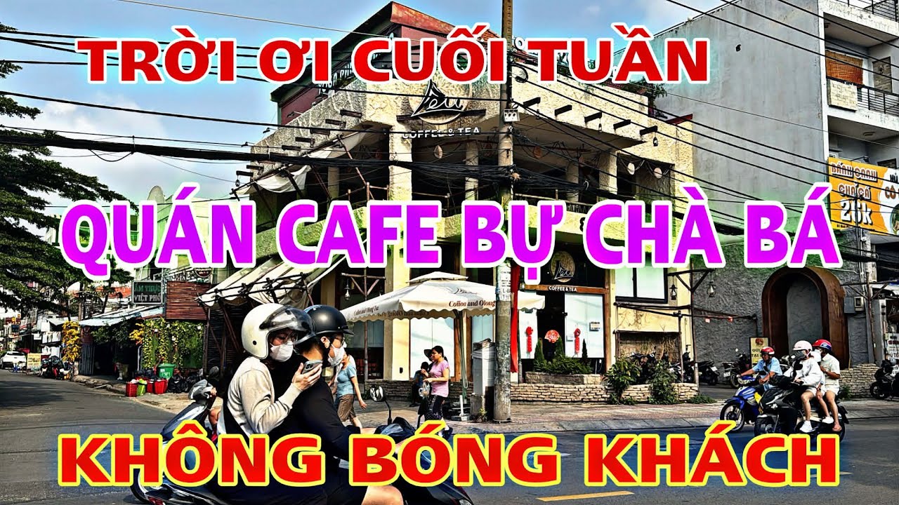 Tập 2924 TRỜI ƠI CUỐI TUẦN QUÁN CAFE BỰ CHÀ BÁ KHÔNG BÓNG KHÁCH