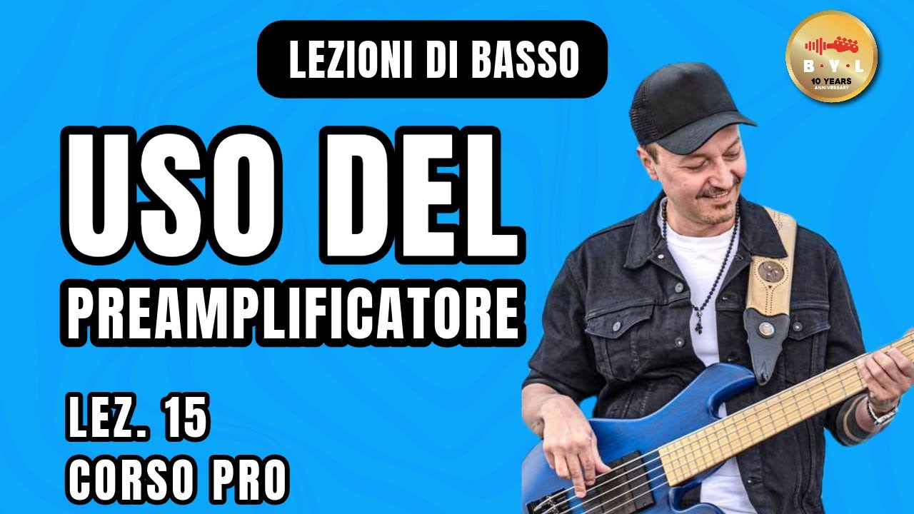 Lezioni di Basso #15 Corso Pro - Il preamplificatore