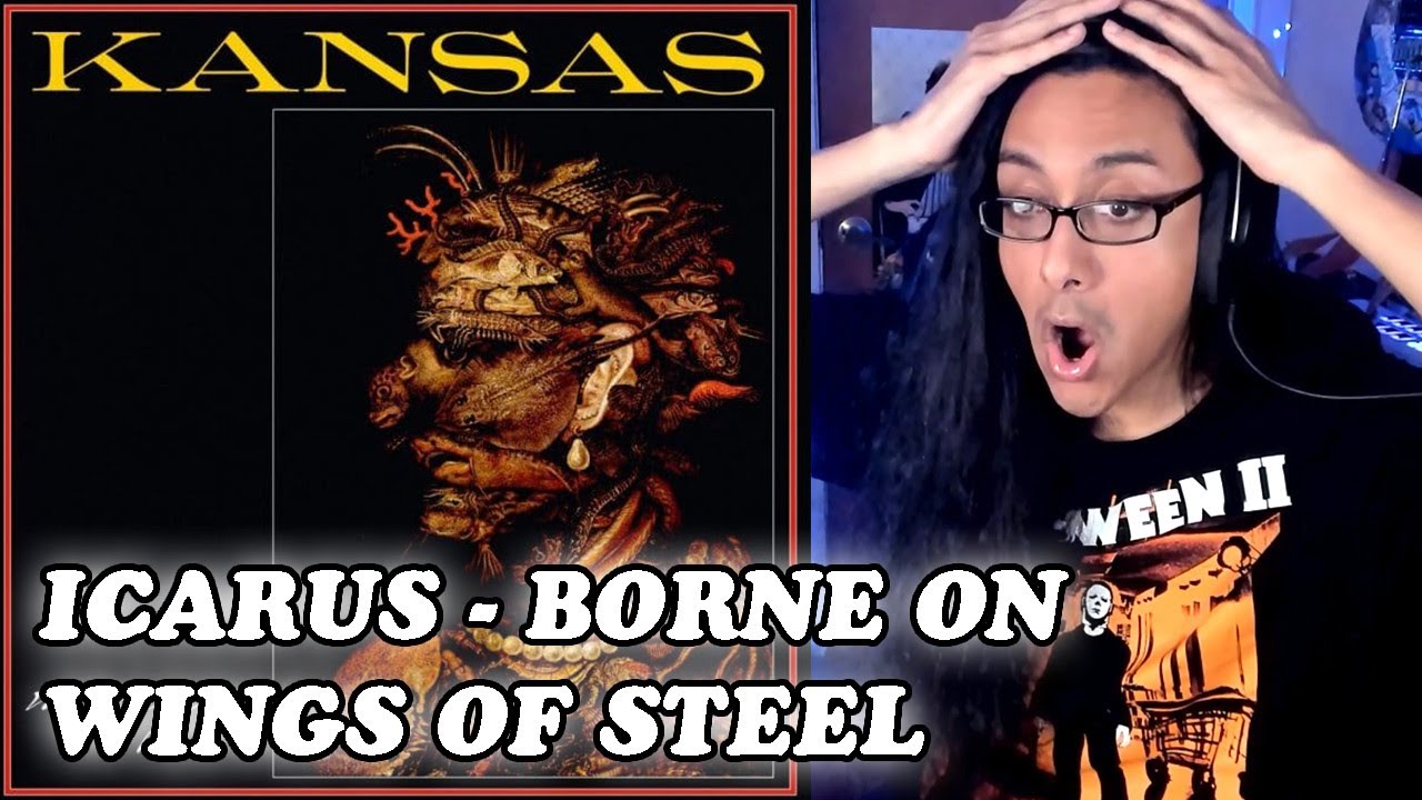 My First Listen to Kansas - Icarus - Borne On Wings Of Steel Reaction