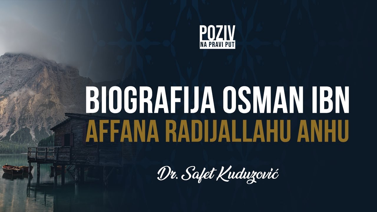 BIOGRAFIJA OSMAN IBN AFFANA RADIJALLAHU ANHU - Dr. Safet Kuduzović ᴴᴰ┇Poziv na pravi put