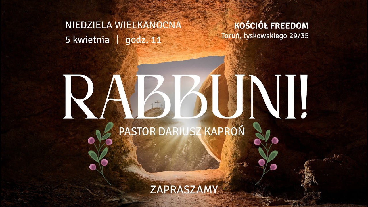 RABBUNI! | pastor Dariusz Kaproń | Nabożeństwo Kości&oacute;ł Freedom