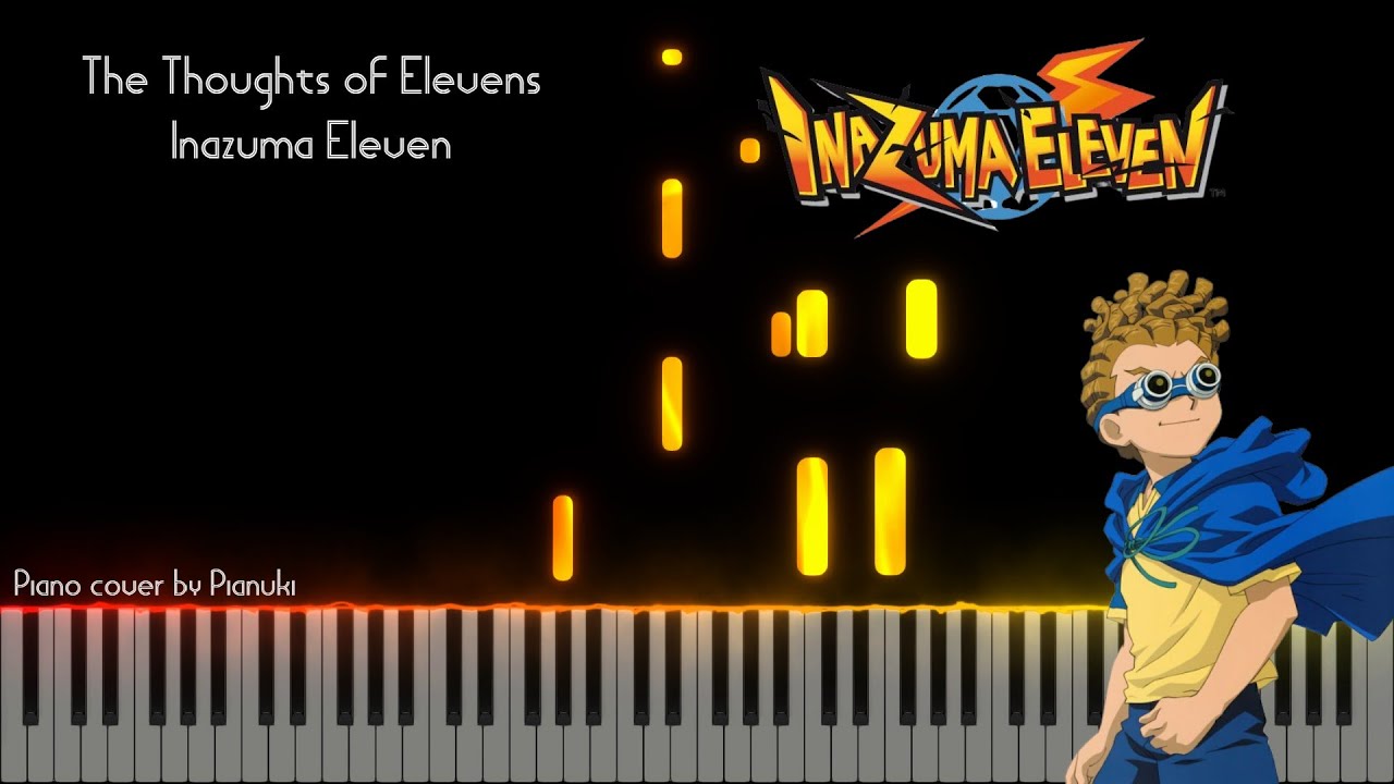 The Thoughts of Elevens - Inazuma Eleven (Piano cover / Pianuki)