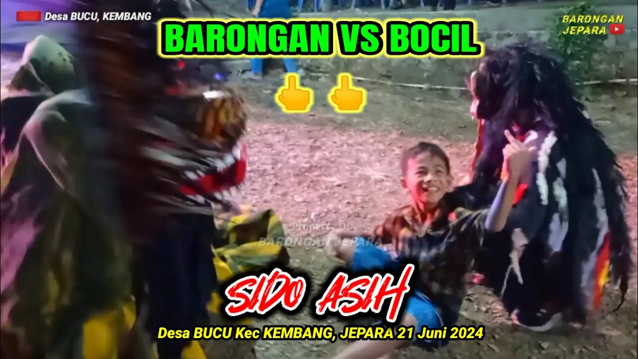 Singo Barong ngamuk nyaplok Bocil | SIDO ASIH Live Desa Bucu Kec Kembang | Barongan Jepara
