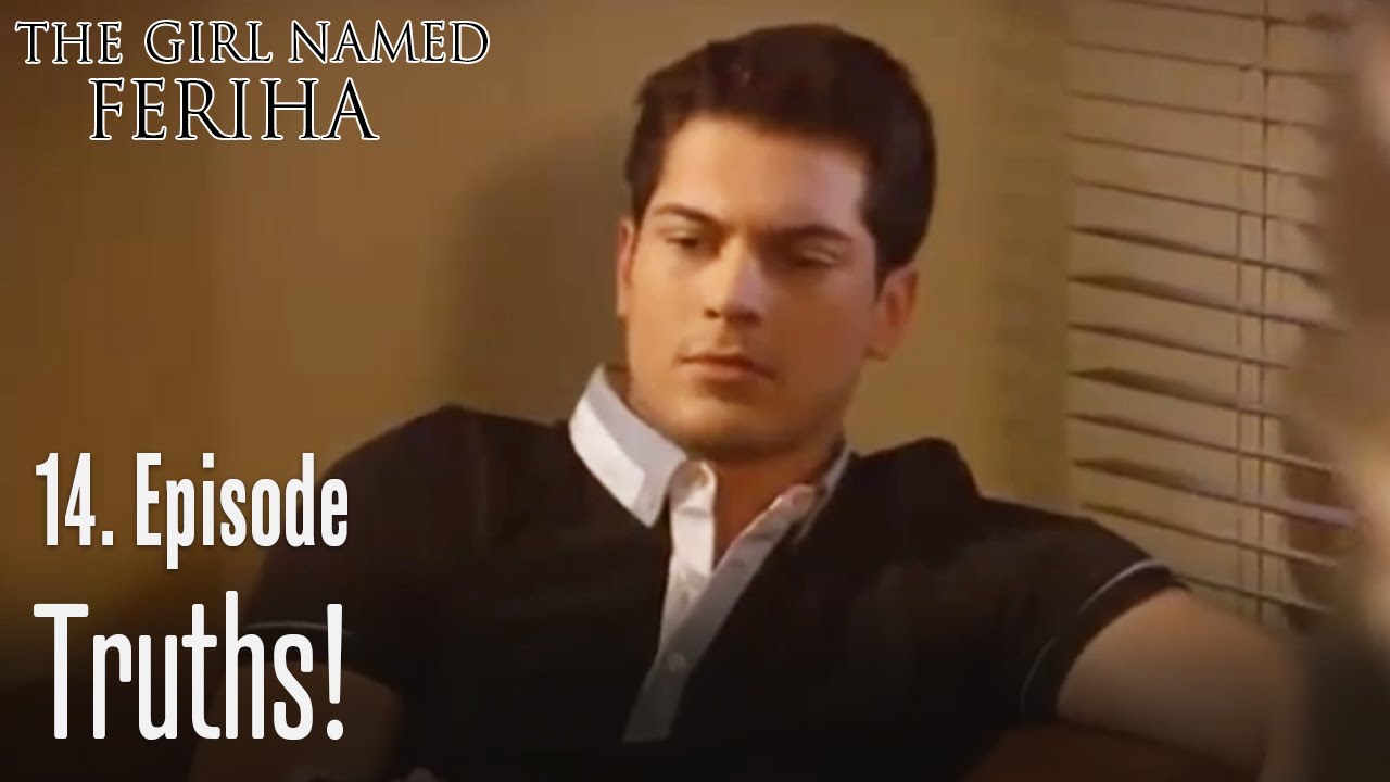 Truths! - The Girl Named Feriha Episode 14