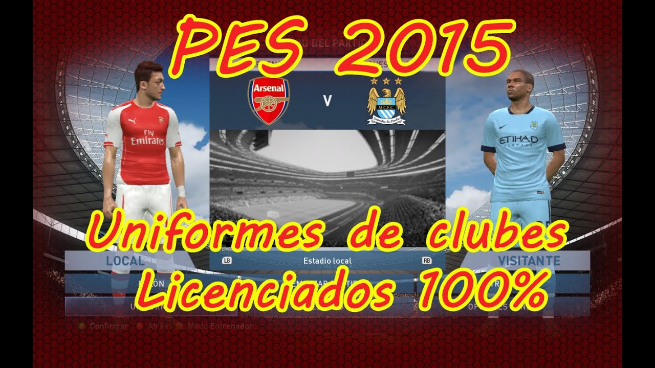 Pes 2015 - Uniformes 100% Licenciados