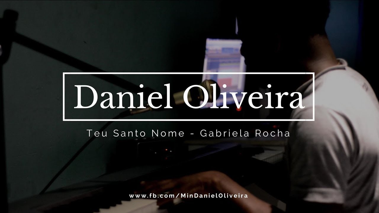 Daniel Oliveira - Teu Santo Nome (Cover)