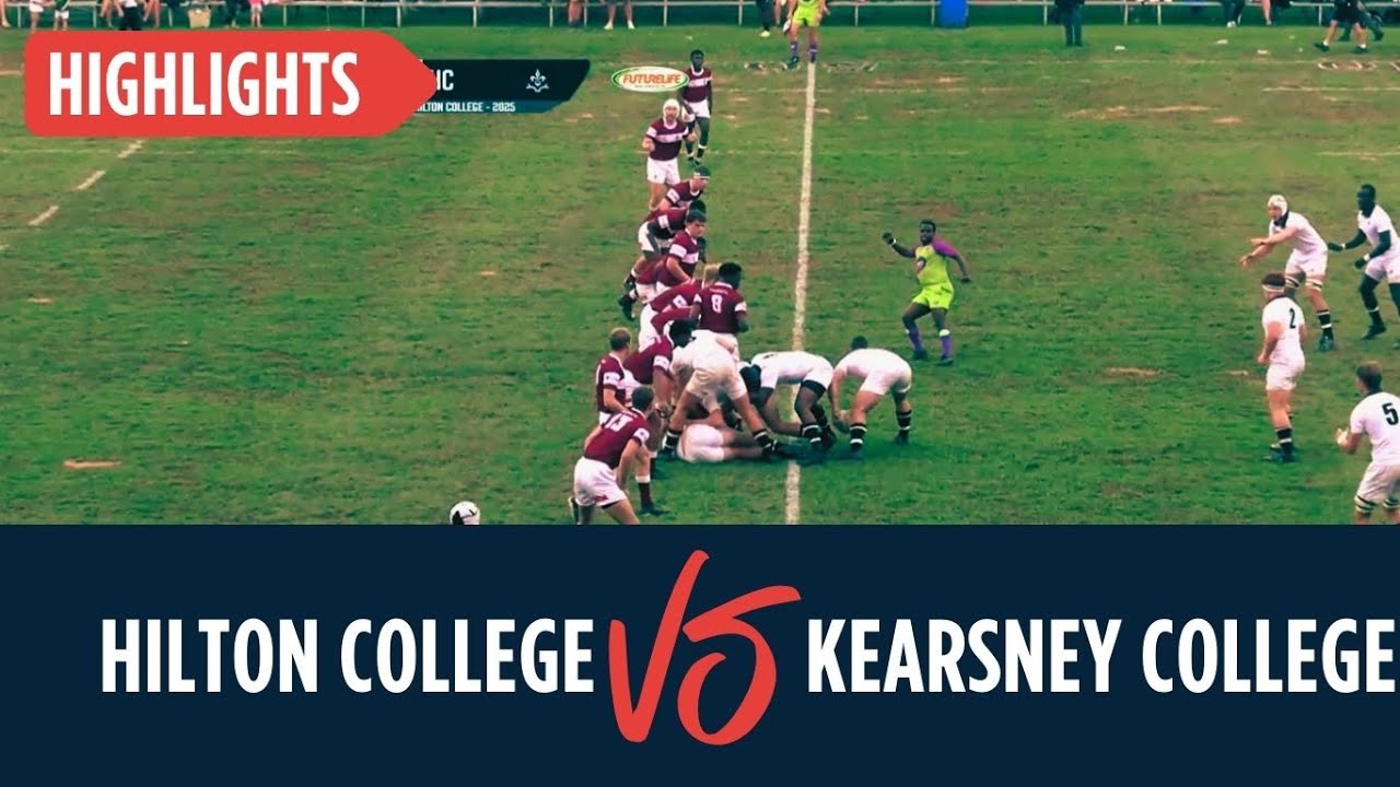 Rugby Highlights -  Hilton College vs Kearsney College - 22 March 2025