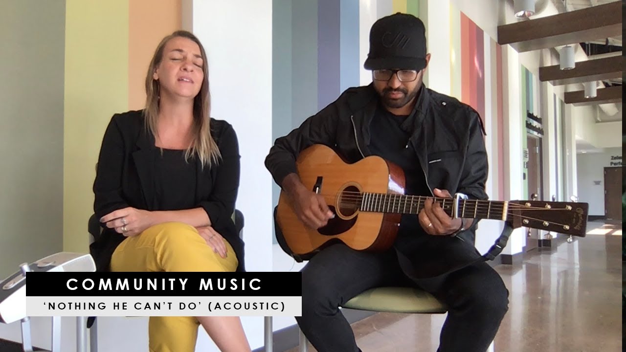 Community Music | 'Nothing He Can't Do' (acoustic)