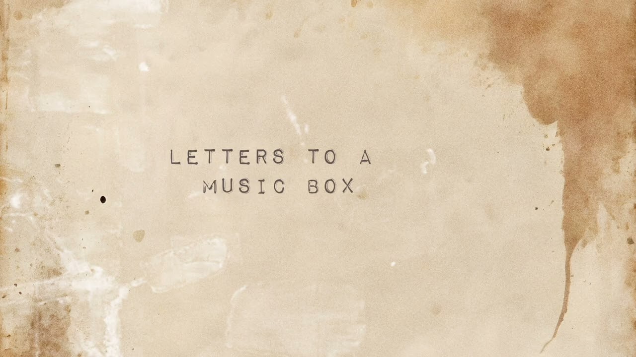 Letters to a Music Box