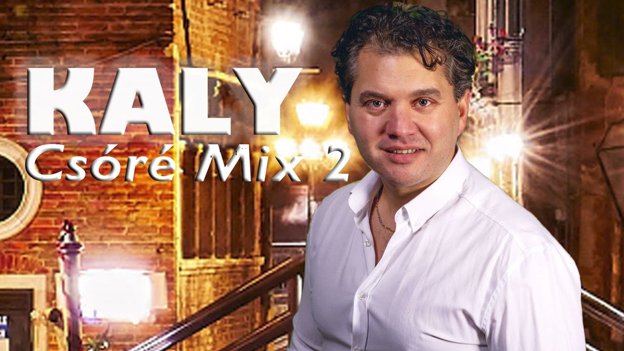 Kaly - Csóré Mix 2 | Official Audio