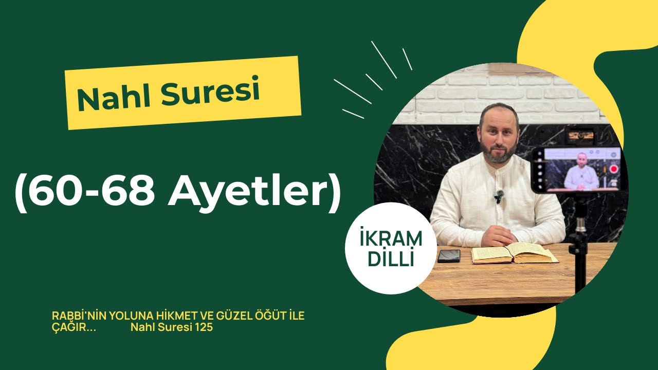 Nahl Suresi  (60-68 Ayetler)  İkram Dilli