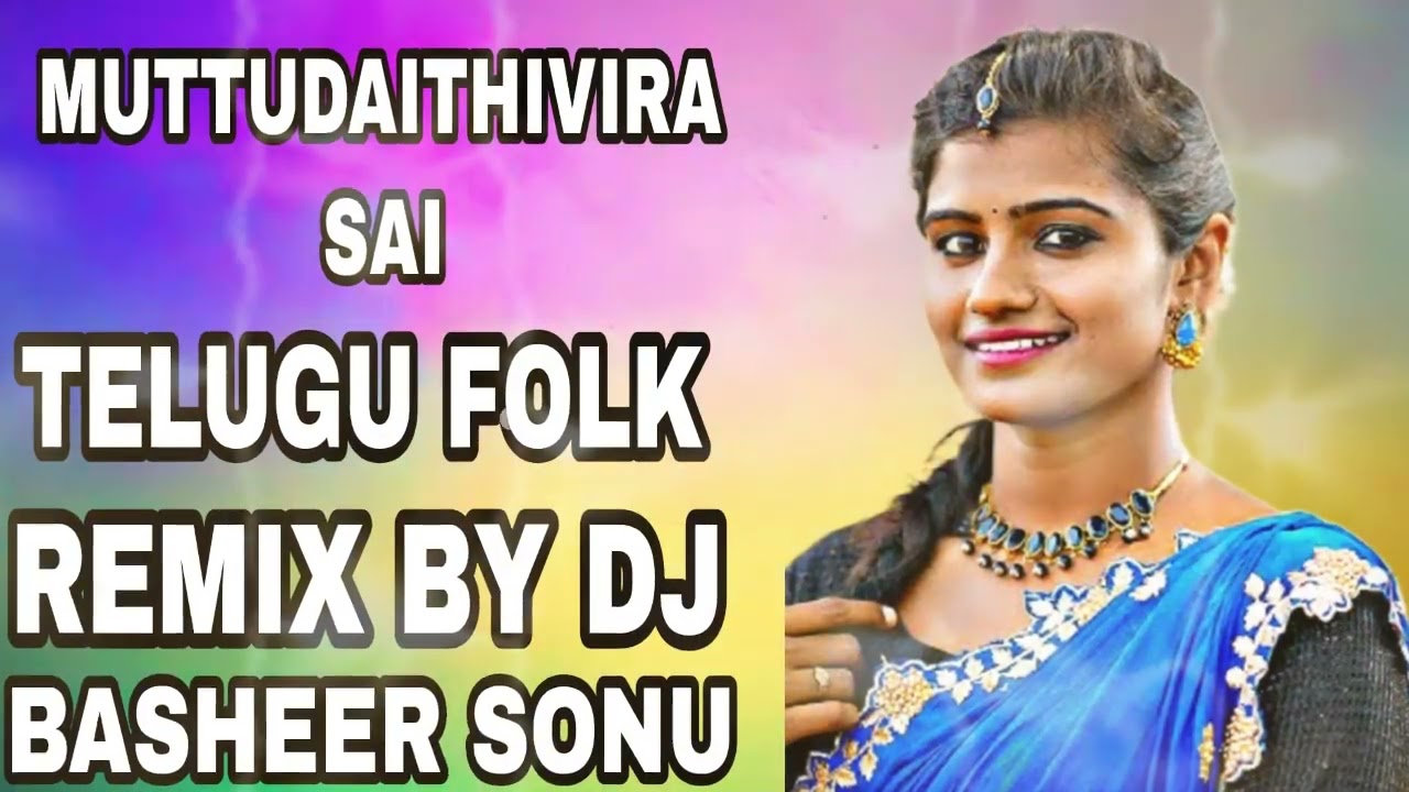 MUTTUDAITHIVIRA SAI NEW FOLK DJ SONG REMIX BY DJ BASHEER SONU OFFICIAL