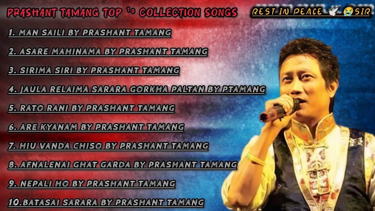 PRASHANT TAMANG NEPALI SUPERHIT COLLECTION SONGS/MAN SAILI.ASARE MAHINA MA.SIRIMA SIRI.JAULA RELAIMA