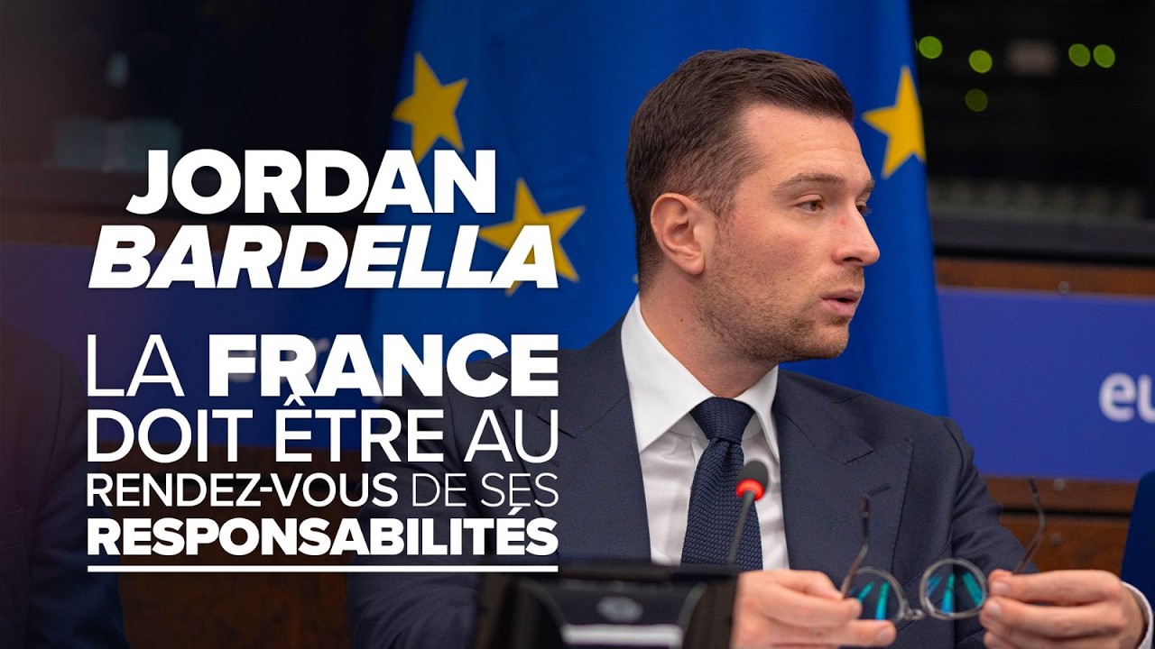 Jordan Bardella : « La France doit être au rendez-vous de ses responsabilités ! »