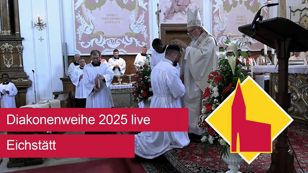 Live aus Eichstätt: Diakonenweihe aus der Schutzengelkirche
