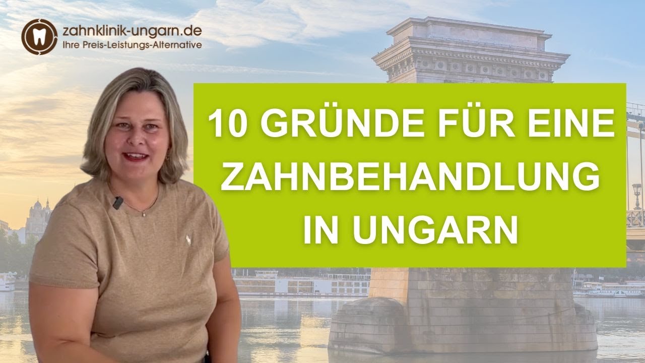 10 Gründe für neue Zähne in Ungarn | Zahnklinik-Ungarn.de