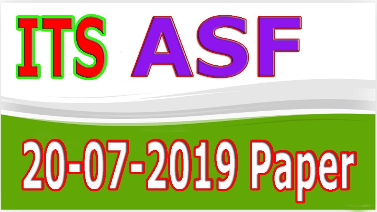 ASF : ASI Complete Paper | ITS ASF |  20 July 2019 | ITS Answer key