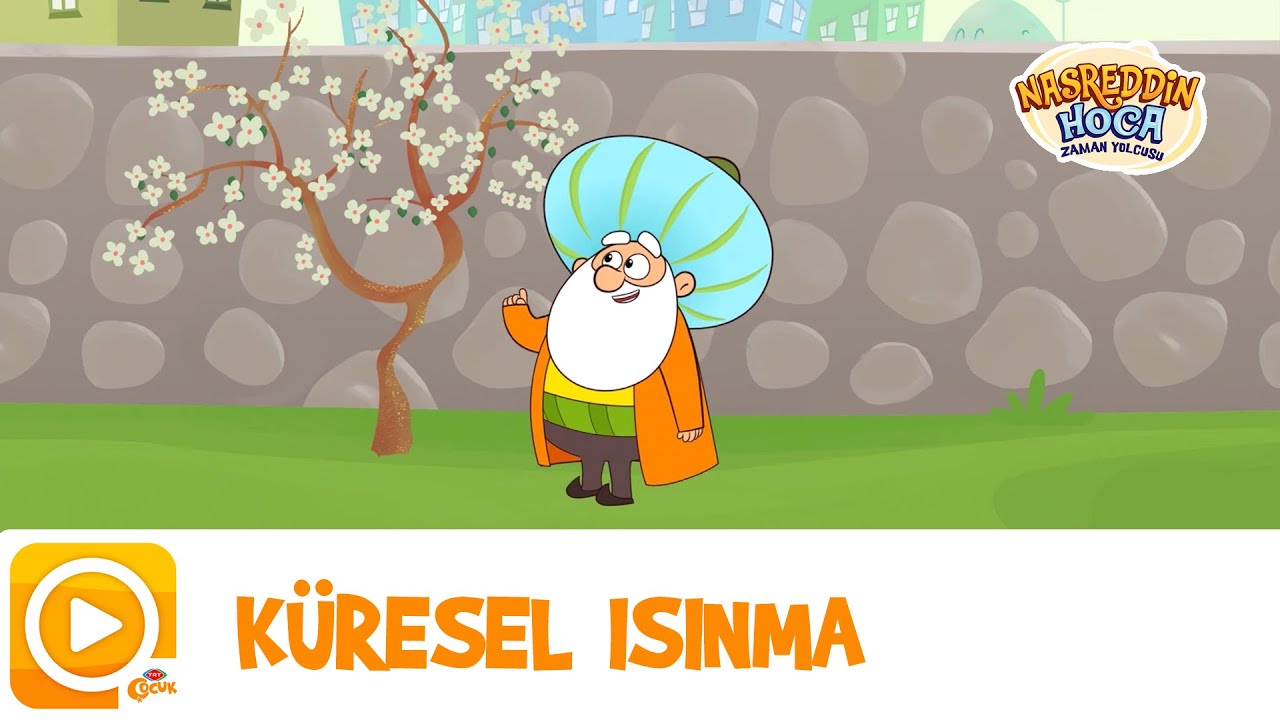 Nasreddin Hoca | K&uuml;resel Isınma |12.B&ouml;l&uuml;m
