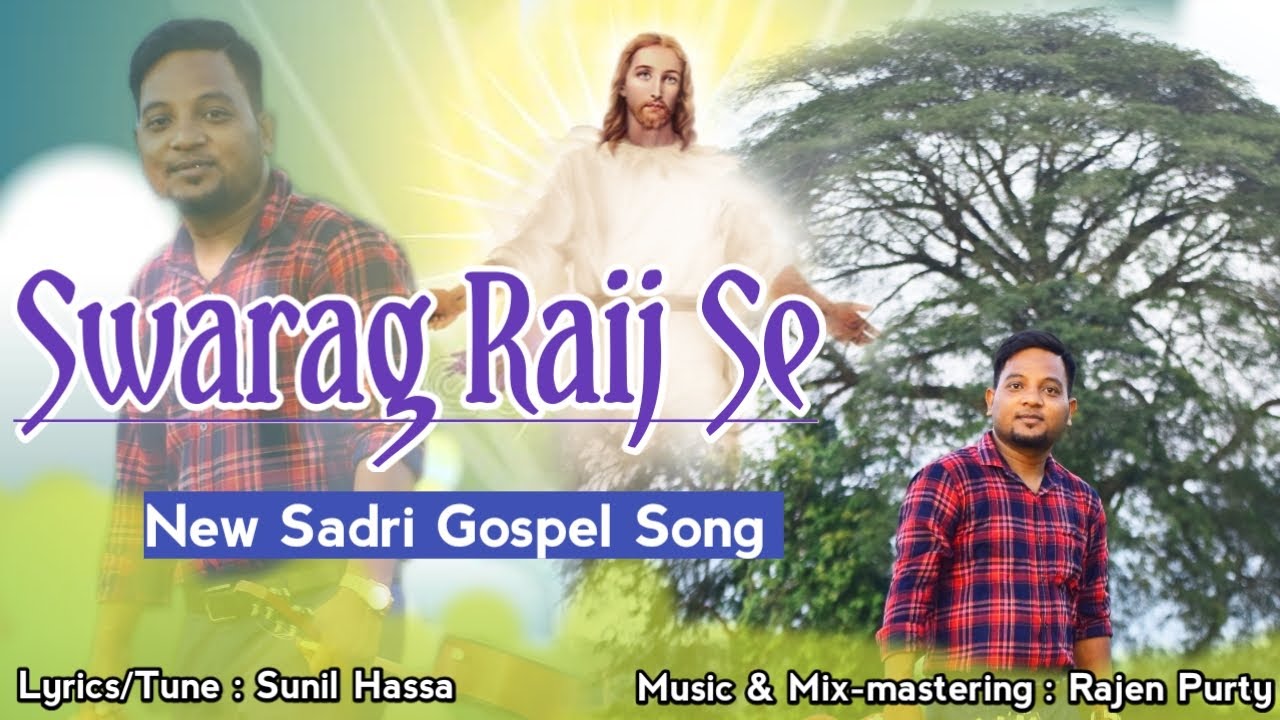 New Sadri Gospel Song II Swarag Raij Se II Sunil Hassa II 2022