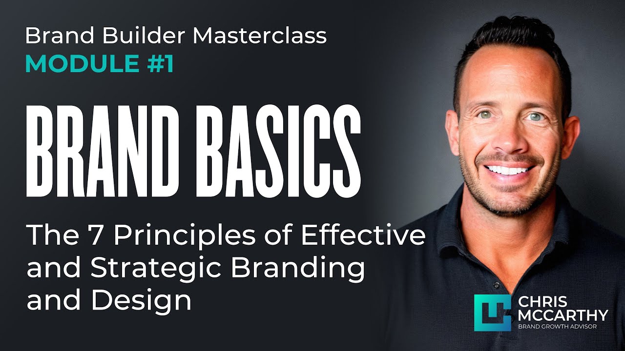 BRAND BASICS: The 7 Principles of Effective and Strategic Branding and Design