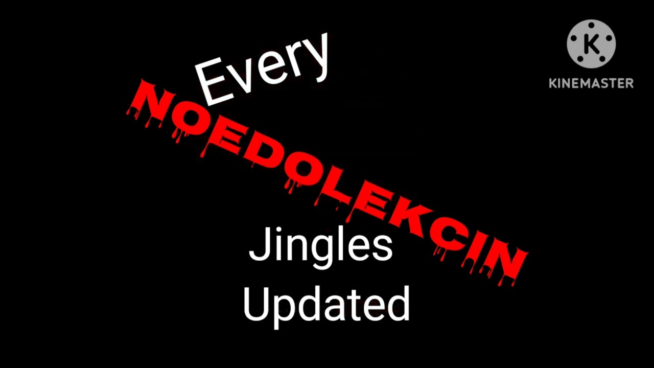 Every Noedolekcin Jingles UPDATED