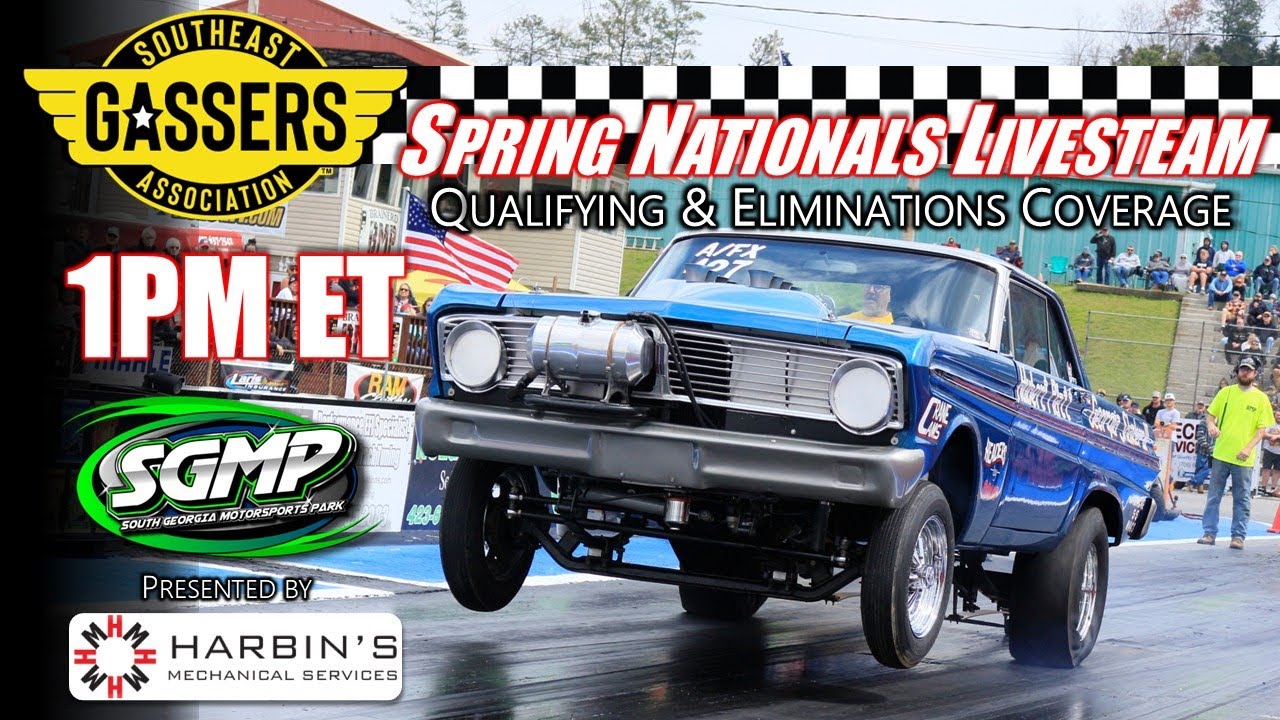 RACEDAY LIVESTREAM | Southeast Gassers Association Spring Nationals | Qualifying & Eliminations