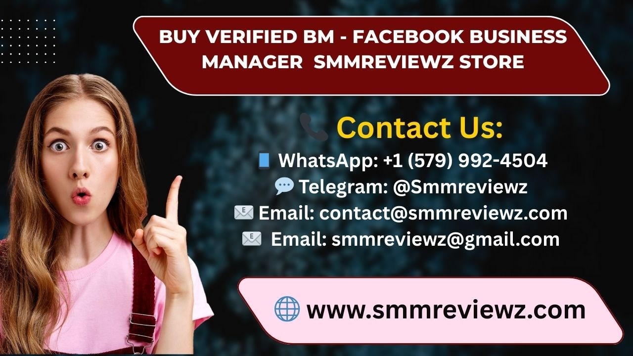 Buy Verified BM   Facebook Business Manager  SmmReviewz Store