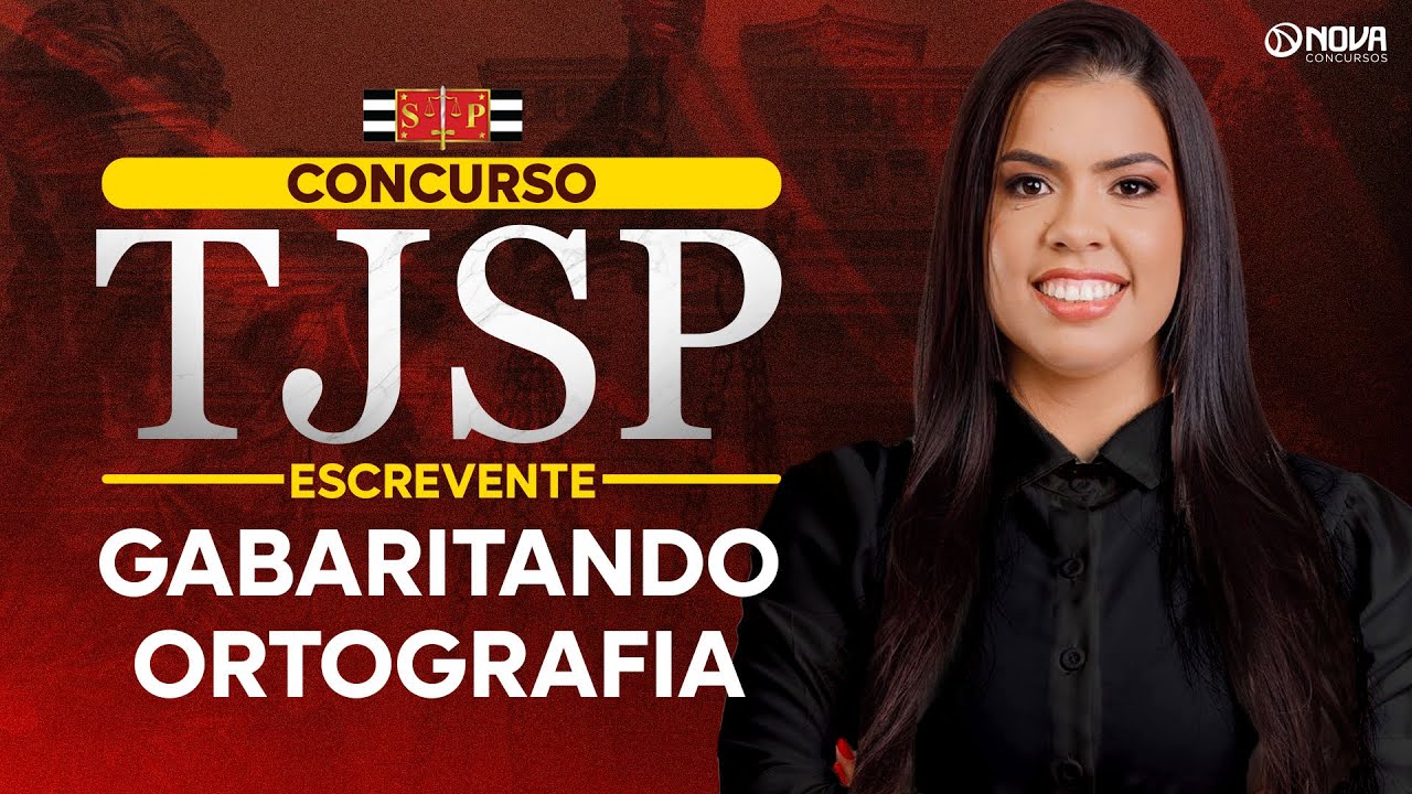 Concurso Escrevente TJSP 2025: Gabaritando Ortografia - Português