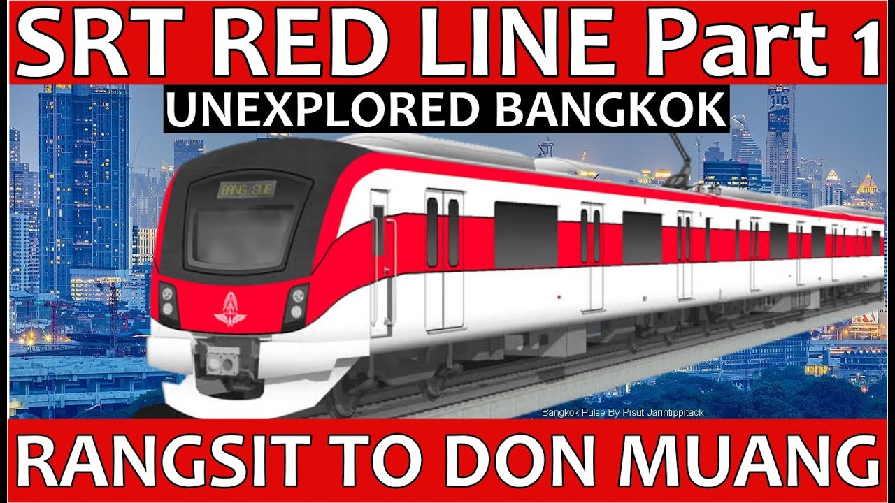 SRT Red Line Bangkok Part 1. ยังไม่ได้สำรวจกรุงเทพฯ ..Unexplored Bangkok. Rangsit to Don Muang.