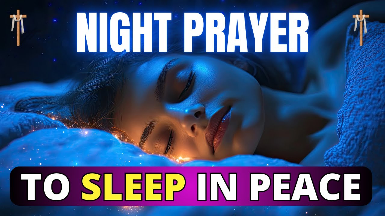 Night Prayer • Lord, I Place My Night in Your Hands • Powerful Evening Prayer